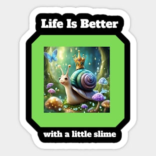 Life Is Better With A Little Slime Sticker